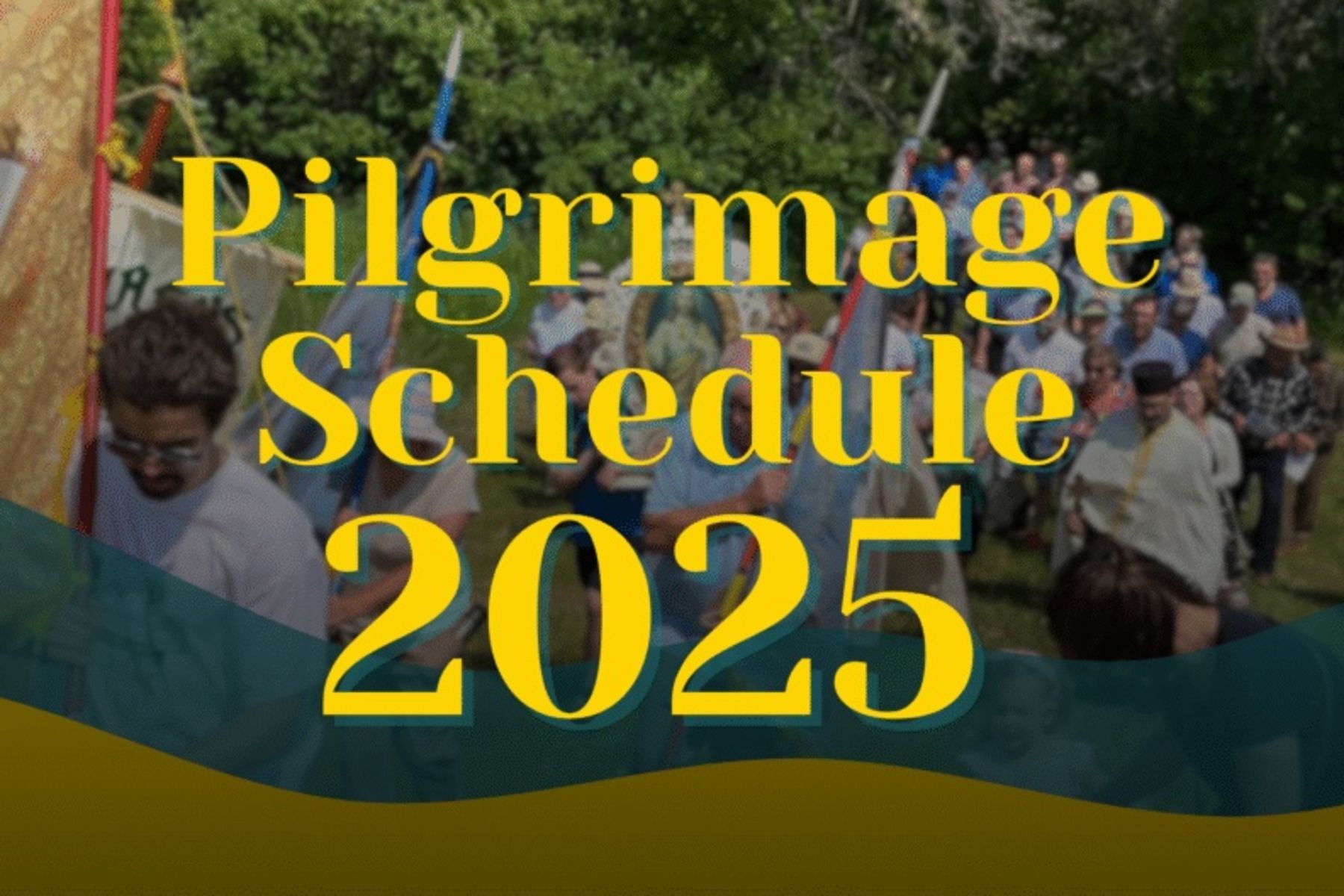 Pilgrimage schedule for 2025 in the Saskatoon Eparchy